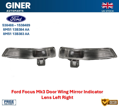 Ford Focus Mk3 Door Wing Mirror Indicator Lens Left Right 1538488 1538489